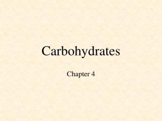 Carbohydrates