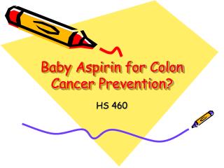 Baby Aspirin for Colon Cancer Prevention?