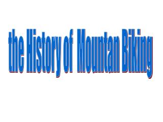 the History of Mountan Biking