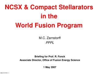NCSX &amp; Compact Stellarators in the World Fusion Program