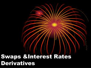 Swaps &amp;Interest Rates Derivatives