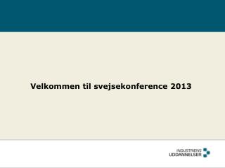 Velkommen til svejsekonference 2013