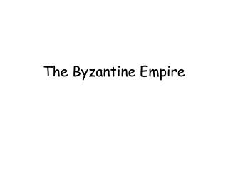 The Byzantine Empire