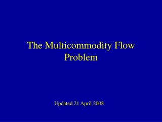 The Multicommodity Flow Problem