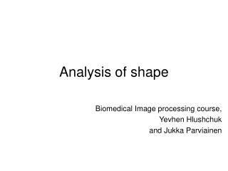 Analysis of shape