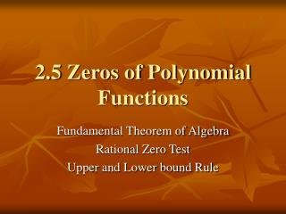 2.5 Zeros of Polynomial Functions