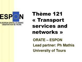 Thème 121 « Transport services and networks »