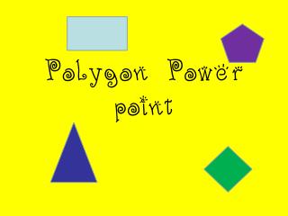 Polygon Power point