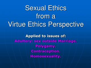 Sexual Ethics from a Virtue Ethics Perspective