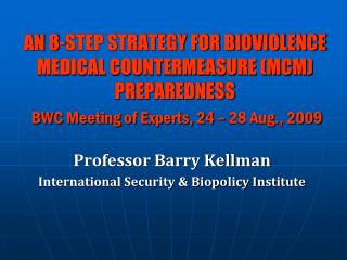 Professor Barry Kellman International Security &amp; Biopolicy Institute