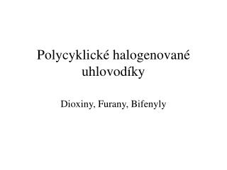 Polycyklick é halogenované uhlovodíky