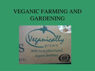 VEGANIC FARMING AND GARDENING