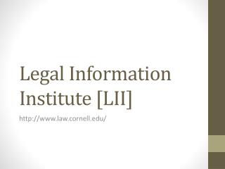 Legal Information Institute [LII]
