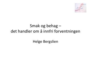 Smak og behag – det handler om å innfri forventningen