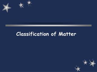 Classification of Matter