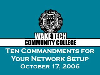 Ten Commandments for Your Network Setup October 17, 2006