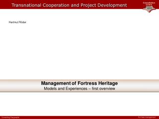 Management of Fortress Heritage Models and Experiences – first overview