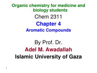 Organic chemistry for medicine and biology students Chem 2311 Chapter 4 Aromatic Compounds