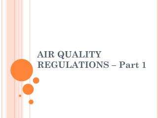 AIR QUALITY REGULATIONS – Part 1