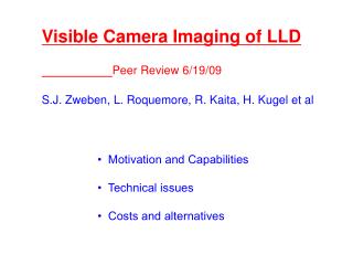 Visible Camera Imaging of LLD Peer Review 6/19/09