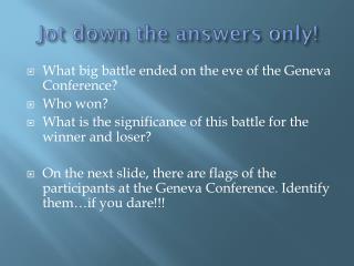 Jot down the answers only!