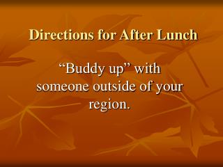Directions for After Lunch