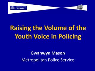Raising the Volume of the Youth Voice in Policing