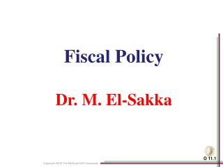 Fiscal Policy Dr. M. El- Sakka
