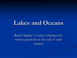 Lakes and Oceans