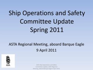Ship Operations and Safety Committee Update Spring 2011