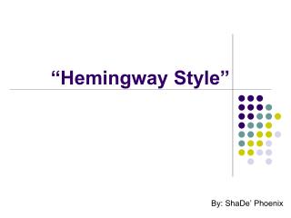 “Hemingway Style”