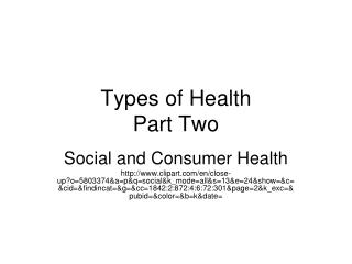 Types of Health Part Two