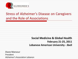 Stress of Alzheimer’s Disease on Caregivers and the Role of Associations