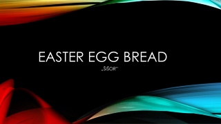 EASTER EGG BREAD