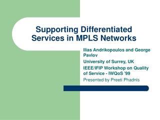 Supporting Differentiated Services in MPLS Networks