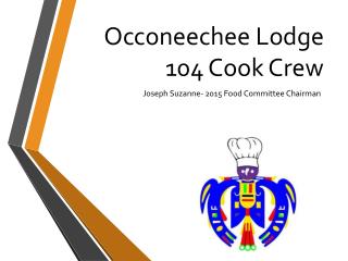 Occoneechee Lodge 104 Cook Crew