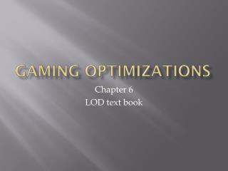 Gaming Optimizations