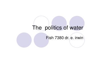 The politics of water