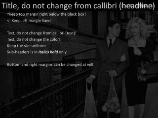Title , do not change from callibri ( headline )