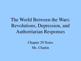 The World Between the Wars: Revolutions, Depression, and Authoritarian Responses