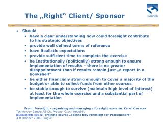 The „Right“ Client/ Sponsor