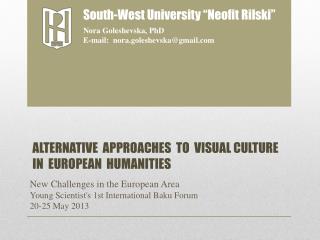 ALTERNATIVE APPROACHES TO VISUAL CULTURE IN EUROPEAN HUMANITIES