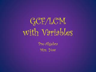 GCF/LCM with Variables