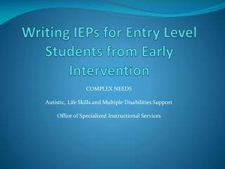 Writing IEPs for Entry Level Students from Early Intervention