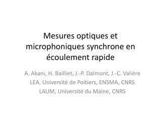 Mesures optiques et microphoniques synchrone en écoulement rapide