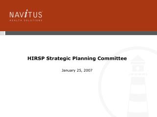 HIRSP Strategic Planning Committee January 25, 2007