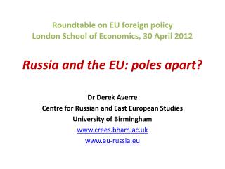 Dr Derek Averre Centre for Russian and East European Studies University of Birmingham