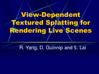 View-Dependent Textured Splatting for Rendering Live Scenes