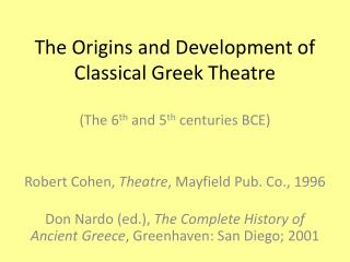 The Origins and Development of Classical Greek Theatre