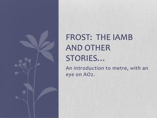 Frost: The Iamb and other stories…